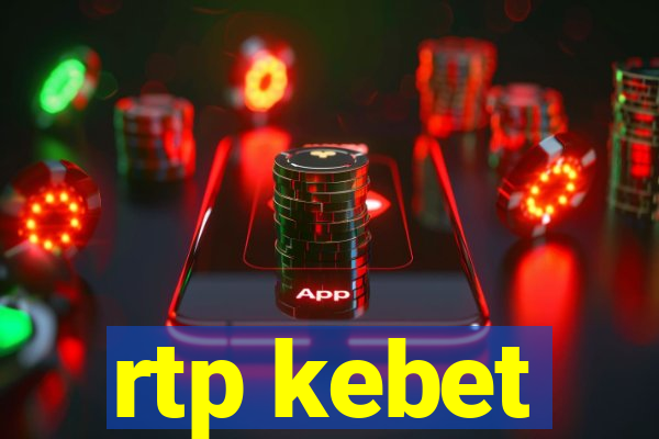 rtp kebet